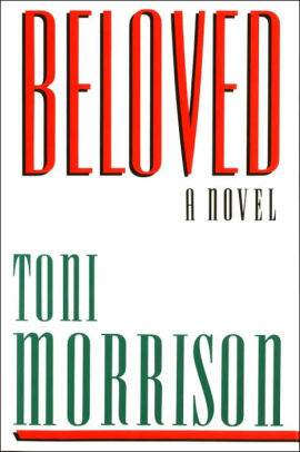 Title: Beloved, Author: Toni Morrison