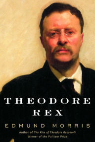 Title: Theodore Rex, Author: Edmund Morris