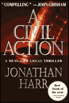 Title: A Civil Action: A Real-Life Legal Thriller, Author: Jonathan Harr