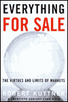 Title: Everything for Sale: The Virtues and Limits of Markets, Author: Robert Kuttner