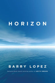 Title: Horizon, Author: Barry Lopez