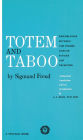 Totem and Taboo: Resemblances Between the Psychic Lives of Savages and Neurotics