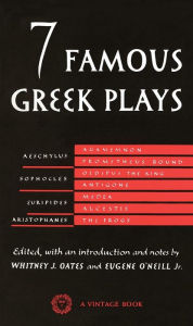 Title: Seven Famous Greek Plays, Author: Whitney J. Oates