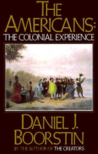 Title: The Americans: The Colonial Experience, Author: Daniel J. Boorstin