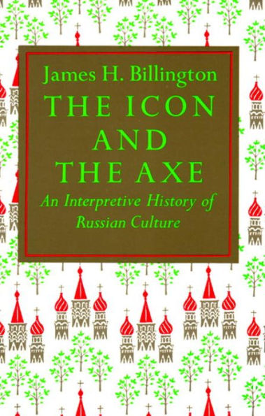 The Icon and Axe: An Interpretative History of Russian Culture