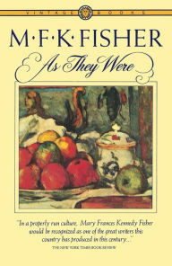 Title: As They Were, Author: M. F. K. Fisher