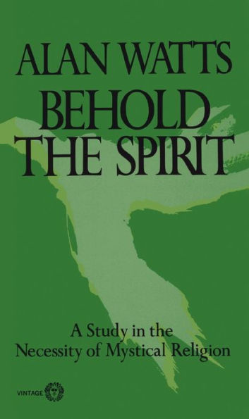Behold the Spirit: A Study Necessity of Mystical Religion