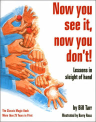 Title: Now You See It, Now You Don't!: Lessons in Sleight of Hand, Author: Bill Tarr