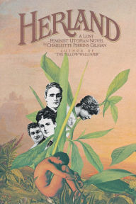 Title: Herland, Author: Charlotte Perkins Gilman