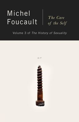 The History of Sexuality: The Care of the Self