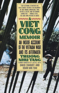 Title: A Vietcong Memoir: An Inside Account of the Vietnam War and Its Aftermath, Author: Truong Nhu Tang