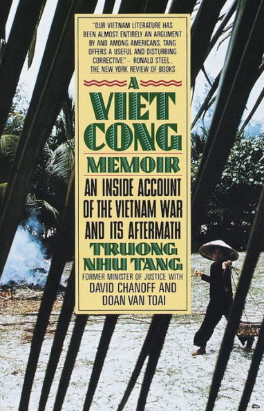 A Vietcong Memoir: An Inside Account of the Vietnam War and Its Aftermath