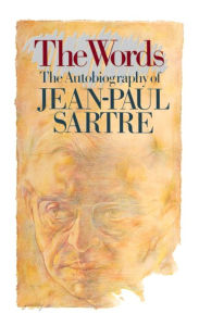 Title: The Words: The Autobiography of Jean-Paul Sartre, Author: Jean-Paul Sartre