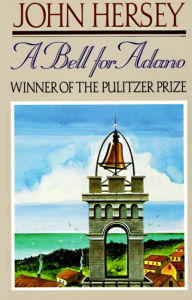 Title: A Bell for Adano (Pulitzer Prize Winner), Author: John Hersey