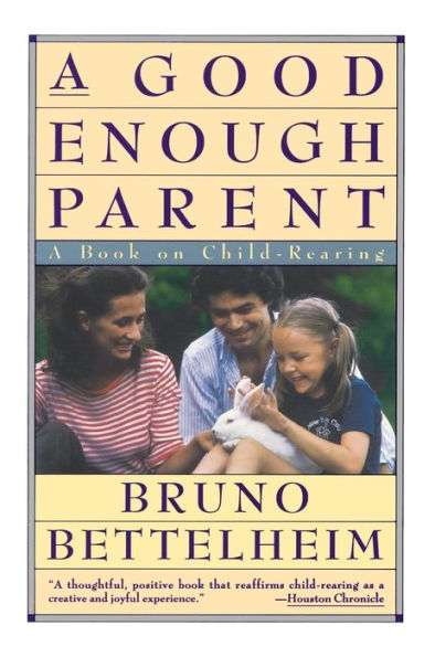 Good Enough Parent: A Book on Child Bearing