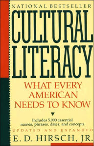 Title: Cultural Literacy: What Every American Needs to Know, Author: E.D. Hirsch Jr.