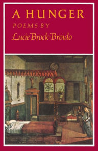 Title: A Hunger, Author: Lucie Brock-Broido