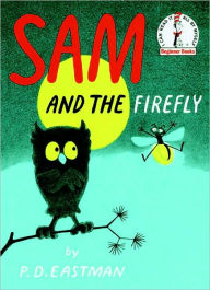 Title: Sam and the Firefly, Author: P. D. Eastman