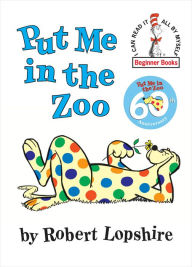 Title: Put Me in the Zoo, Author: Robert Lopshire