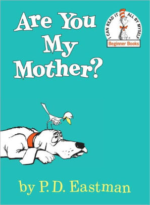 Are You My Mother By P D Eastman Hardcover Barnes Noble