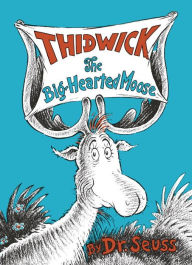 Title: Thidwick the Big-Hearted Moose, Author: Dr. Seuss