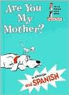 Title: Are You My Mother? / ¿Eres tu mi mama?, Author: P. D. Eastman