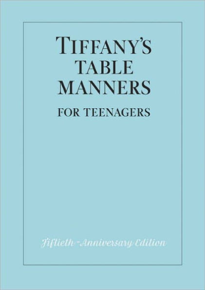 Tiffany's Table Manners for Teenagers