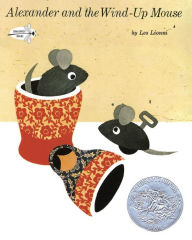 Title: Alexander and the Wind-Up Mouse, Author: Leo Lionni