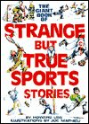 Title: The Giant Book of Strange but True Sports Stories, Author: Howard Liss