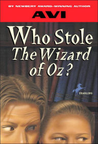 Title: Who Stole the Wizard of Oz?, Author: Avi