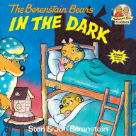 Title: The Berenstain Bears in the Dark, Author: Stan Berenstain
