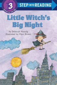 Title: Little Witch's Big Night: (Step into Reading Books Series: A Step 3 Book), Author: Deborah Hautzig