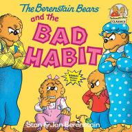 Title: The Berenstain Bears and the Bad Habit, Author: Stan Berenstain