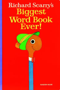 Title: Richard Scarry's Biggest Word Book Ever!, Author: Richard Scarry