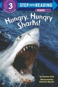 Hungry, Hungry Sharks (Step into Reading Books Series: A Step 3 Book)