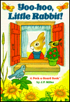 Title: Yoo-Hoo, Little Rabbit, Author: John P. Miller