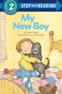My New Boy (Step into Reading Book Series: A Step 2 Book)
