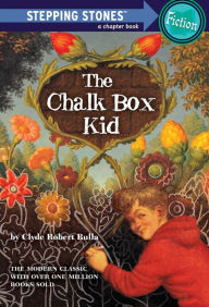 Title: The Chalk Box Kid, Author: Clyde Robert Bulla