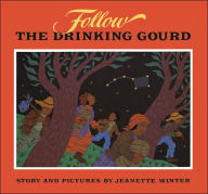 Title: Follow the Drinking Gourd, Author: Jeanette Winter