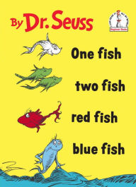 Title: One Fish, Two Fish, Red Fish, Blue Fish, Author: Dr. Seuss