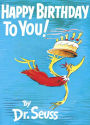 Happy Birthday to You! by Dr. Seuss, Hardcover | Barnes & Noble®