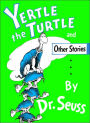 Yertle the Turtle and Other Stories