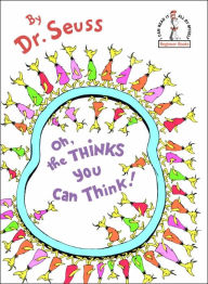 Title: Oh, the Thinks You Can Think!, Author: Dr. Seuss