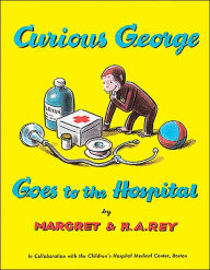 Title: Curious George Goes to the Hospital, Author: H. A. Rey