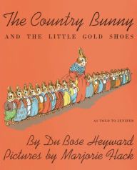 Title: The Country Bunny and the Little Gold Shoes, Author: DuBose Heyward