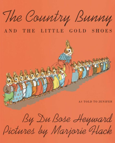 The Country Bunny and the Little Gold Shoes, As Told to Jenifer