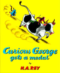 Title: Curious George Gets a Medal, Author: H. A. Rey