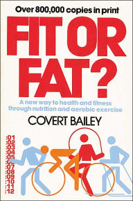 Title: Fit or Fat?, Author: Covert Bailey