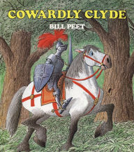Title: Cowardly Clyde, Author: Bill Peet