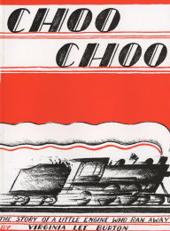 Title: Choo Choo, Author: Virginia Lee Burton